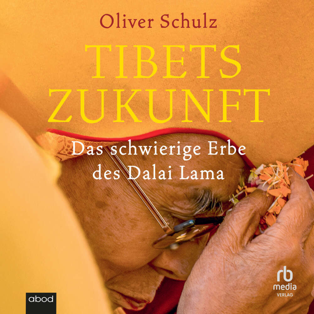 Cover von Oliver Schulz - Tibets Zukunft - Das schwierige Erbe des Dalai Lama