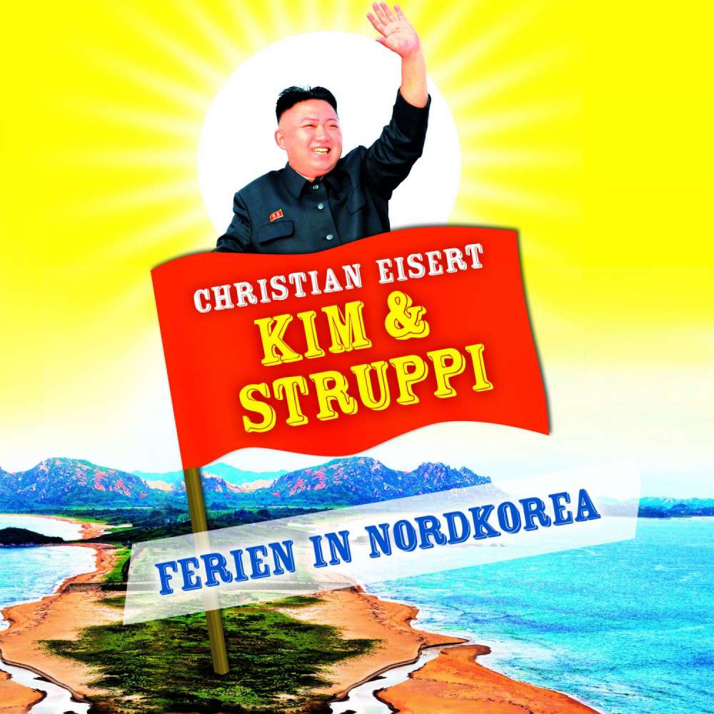 Cover von Christian Eisert - Kim und Struppi - Ferien in Nordkorea