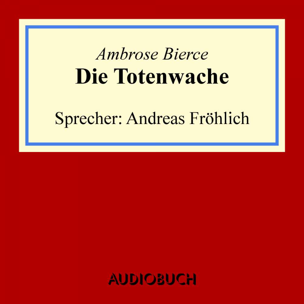 Cover von Ambrose Bierce - Die Totenwache