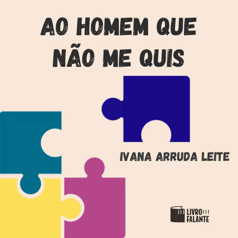 Cover von Ivana Arruda Leite - Ao homem que não me quis - Contos