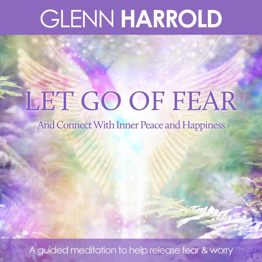 Cover von Glenn Harrold - Let Go Of Fear