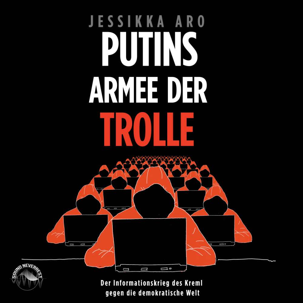 Cover von Jessikka Aro - Putins Armee der Trolle - Der Informationskrieg des Kreml gegen die demokratische Welt