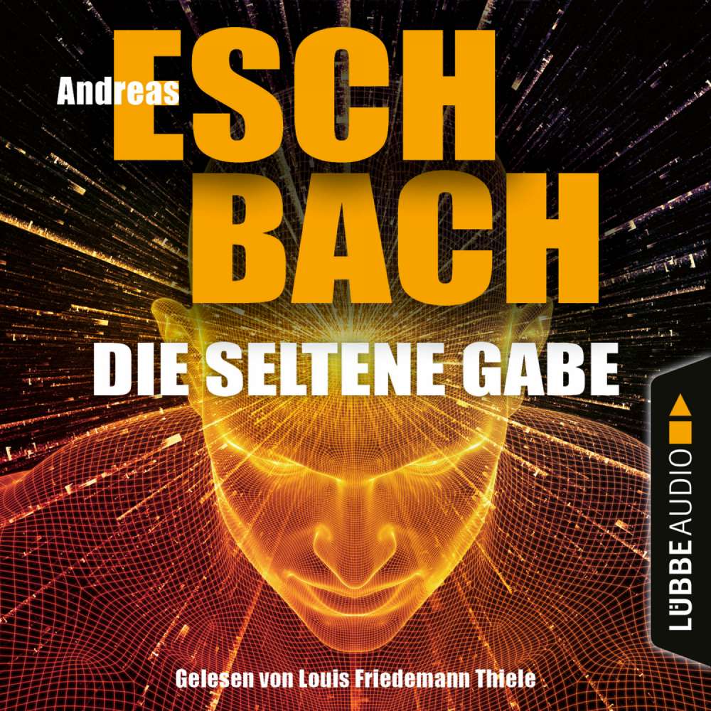 Cover von Andreas Eschbach - Die seltene Gabe