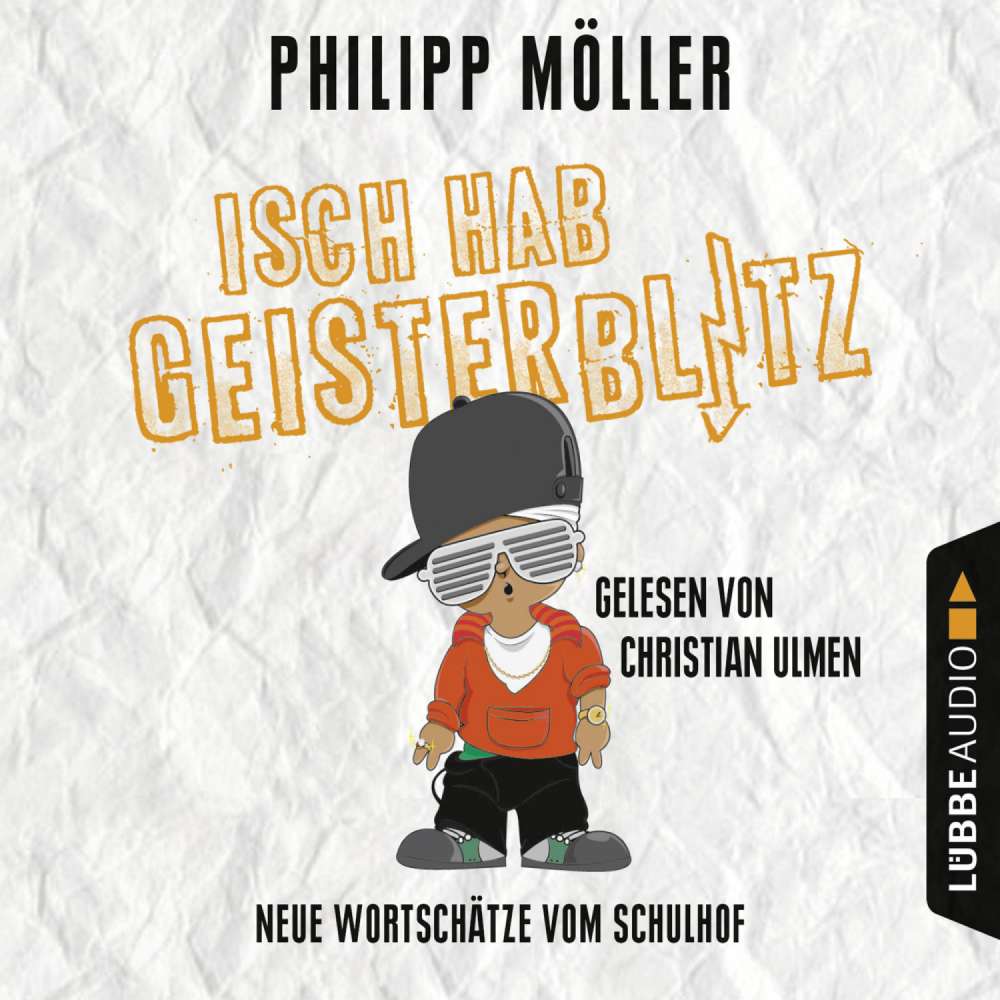 Cover von Philipp Möller - Isch hab Geisterblitz - Neue Wortschätze vom Schulhof