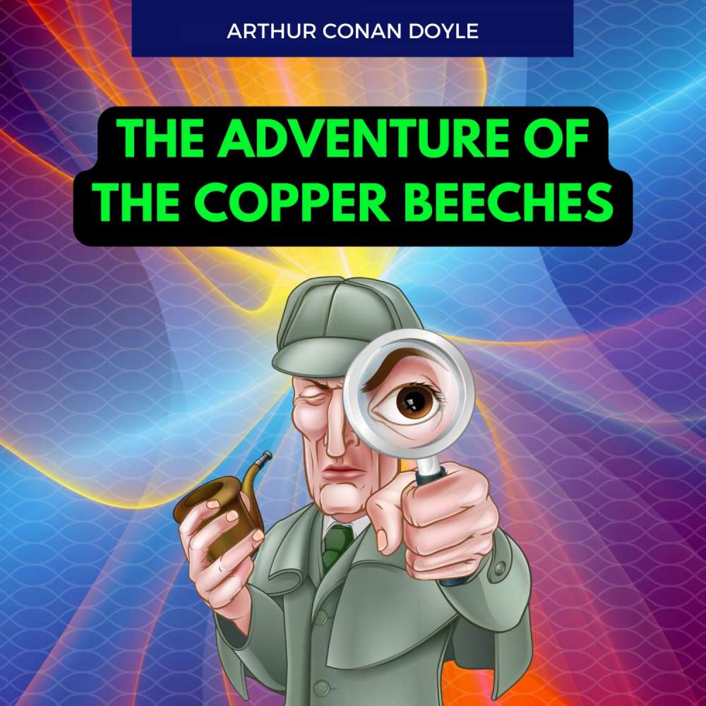 Cover von Arthur Conan Doyle - The Adventure of the Copper Beeches