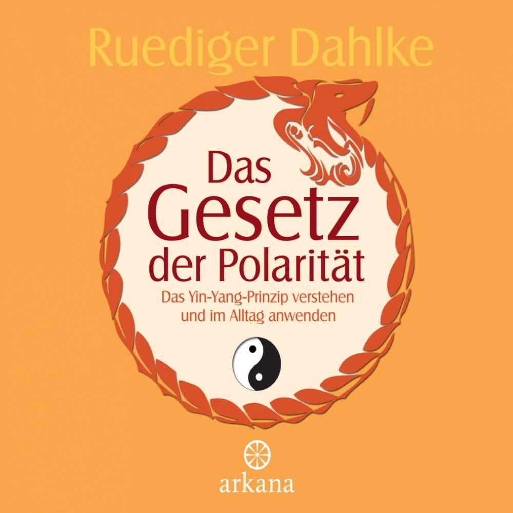 Cover von Ruediger Dahlke - Das Gesetz der Polarität - Das Yin-Yang-Prinzip verstehen und im Alltag anwenden
