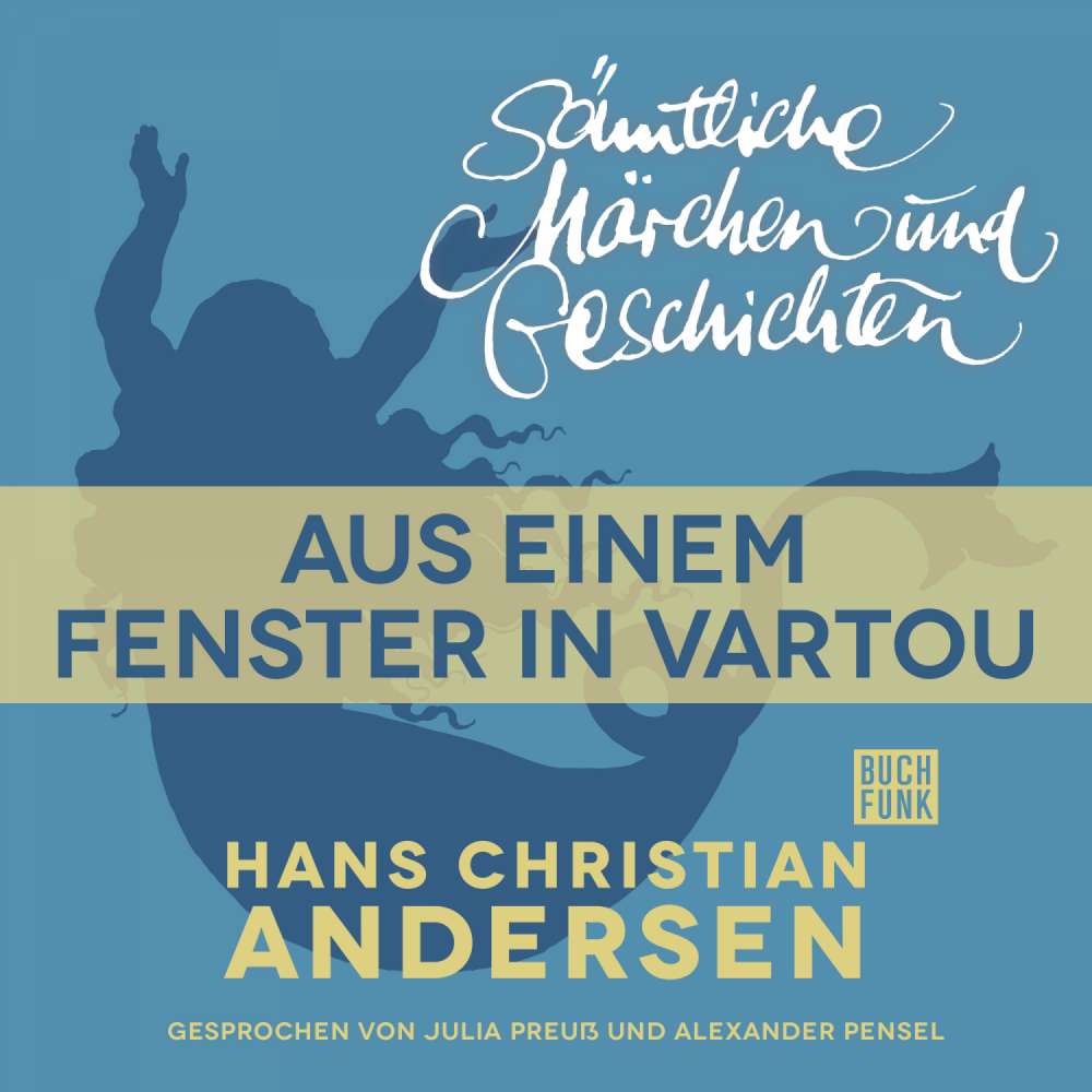 Cover von Hans Christian Andersen - H. C. Andersen: Sämtliche Märchen und Geschichten - Aus einem Fenster in Vartou