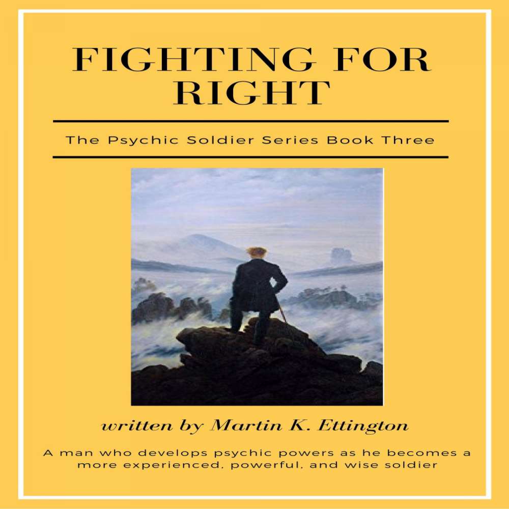 Cover von Martin K Ettington - Fighting For Right - The Psychic Soldier Series, Book 3