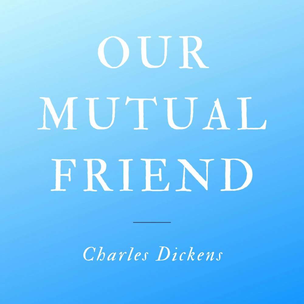 Cover von Our Mutual Friend - Our Mutual Friend