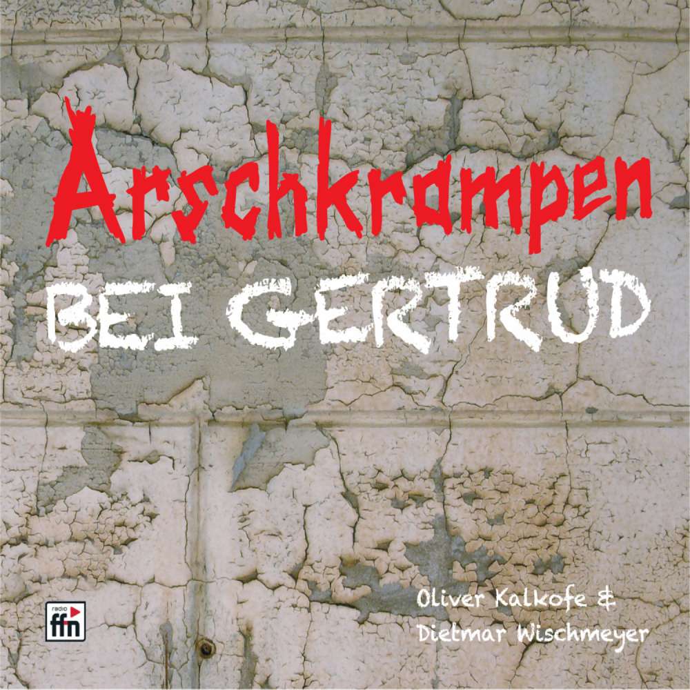 Cover von Dietmar Wischmeyer - Arschkrampen: Bei Gertrud