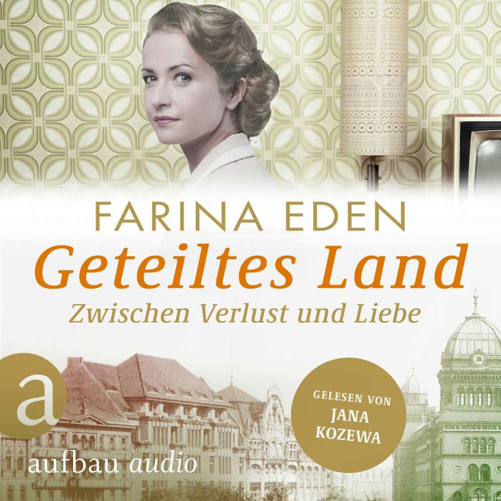 Cover von Farina Eden - Die DDR-Saga - Band 2 - Geteiltes Land - Zwischen Verlust und Liebe - Roman einer deutschen Familie