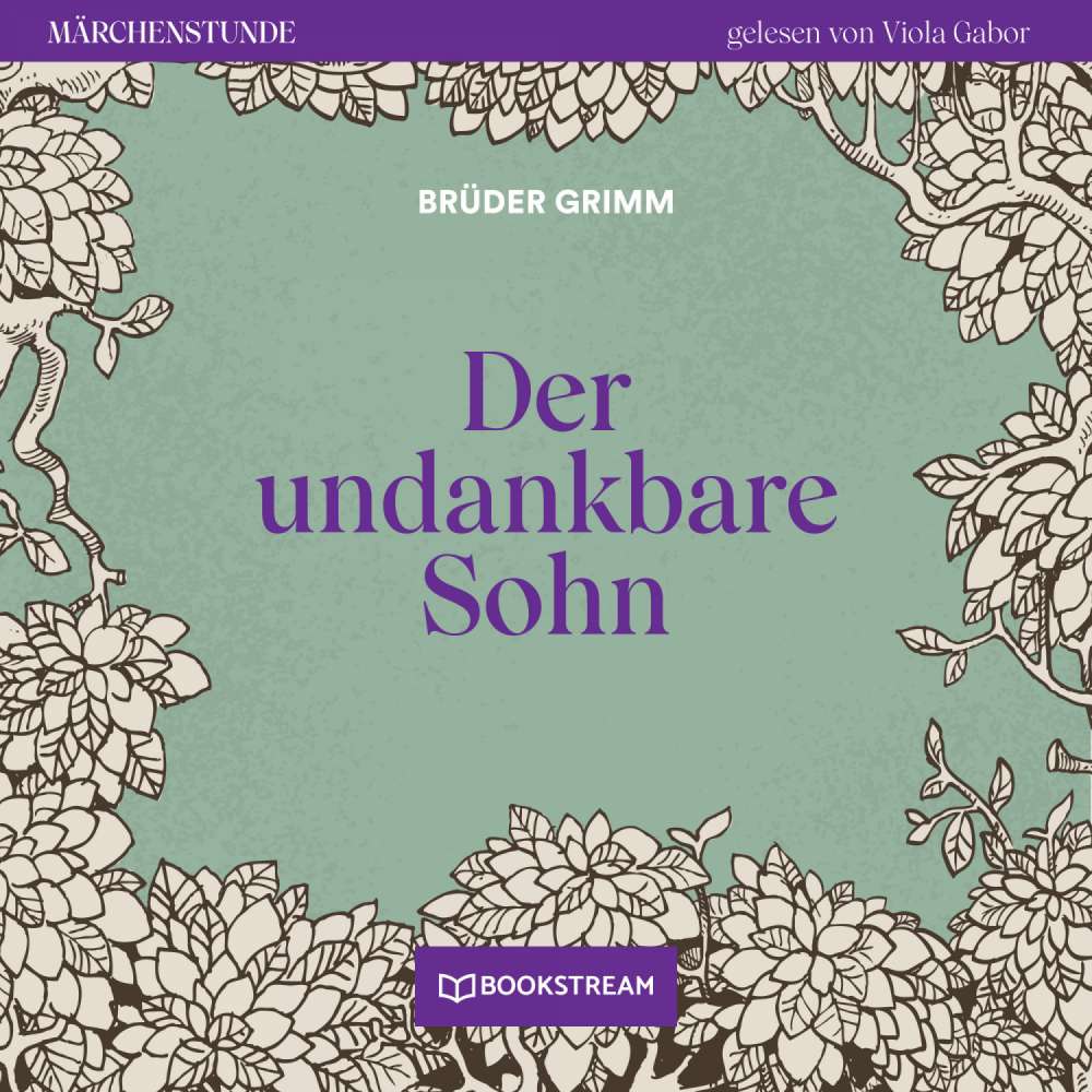 Cover von Brüder Grimm - Märchenstunde - Folge 89 - Der undankbare Sohn
