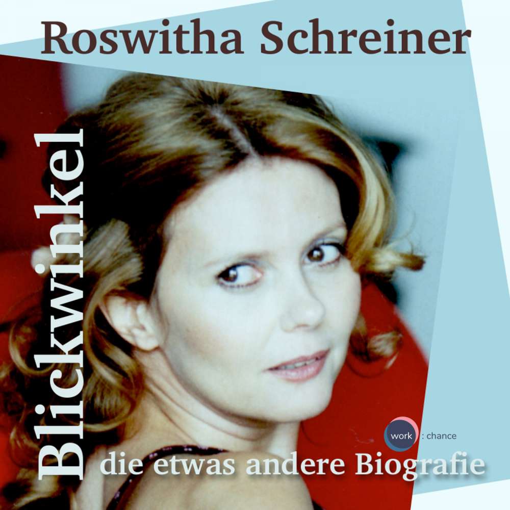 Cover von Roswitha Schreiner - Blickwinkel, die etwas andere Biografie