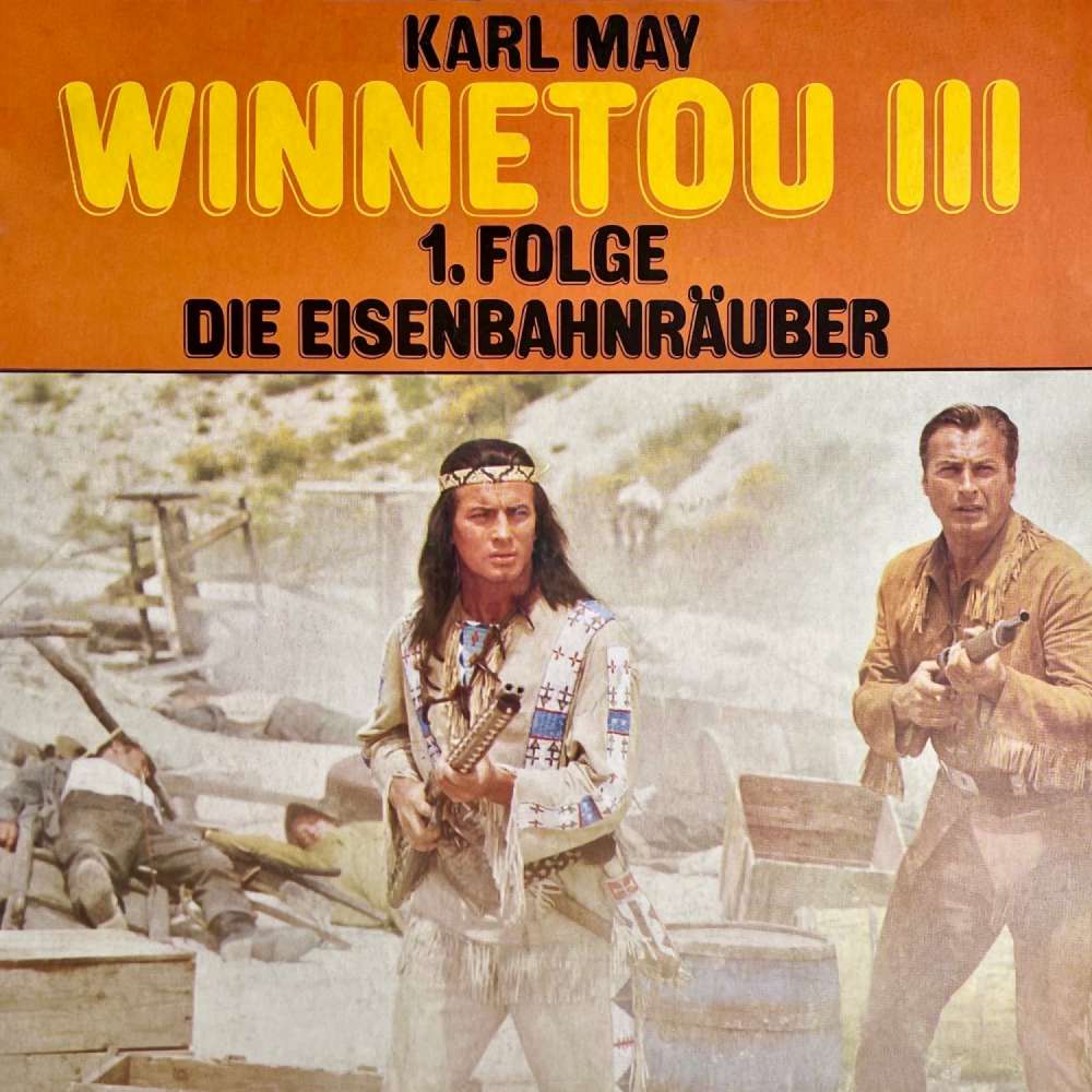 Cover von Karl May - Folge 1 - Die Eisenbahnräuber