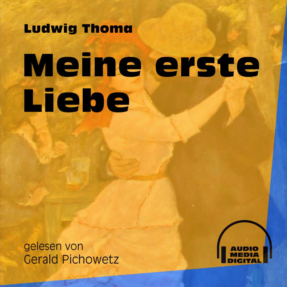 Cover von Ludwig Thoma - Meine erste Liebe