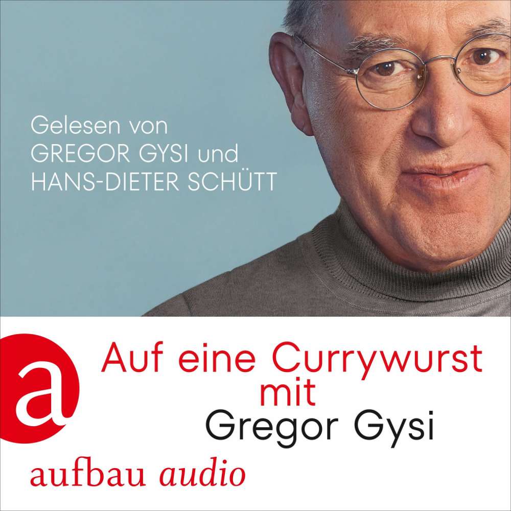 Cover von Gregor Gysi - Auf eine Currywurst mit Gregor Gysi