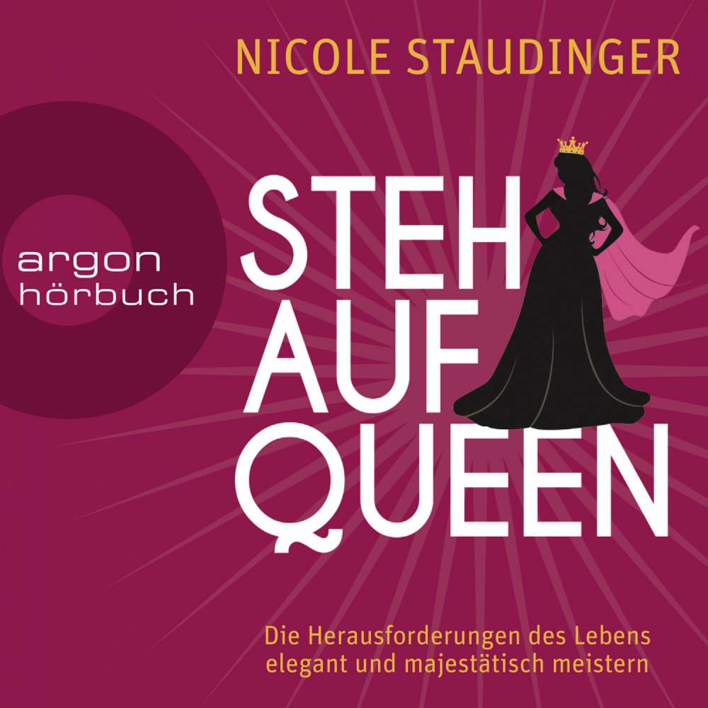 Cover von Nicole Staudinger - Stehaufqueen - Die Herausforderungen des Lebens elegant und majestätisch meistern