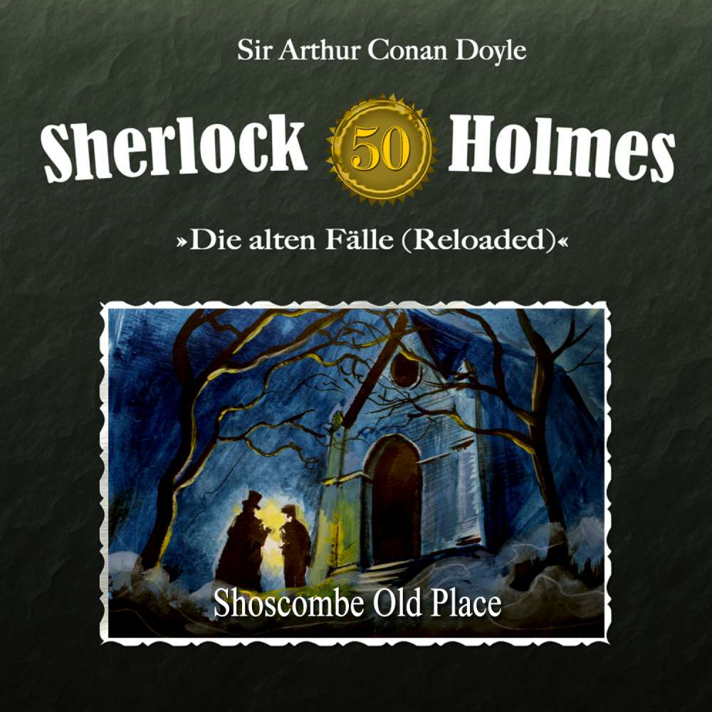 Cover von Sherlock Holmes - Die alten Fälle (Reloaded), Fall 50: Shoscombe Old Place