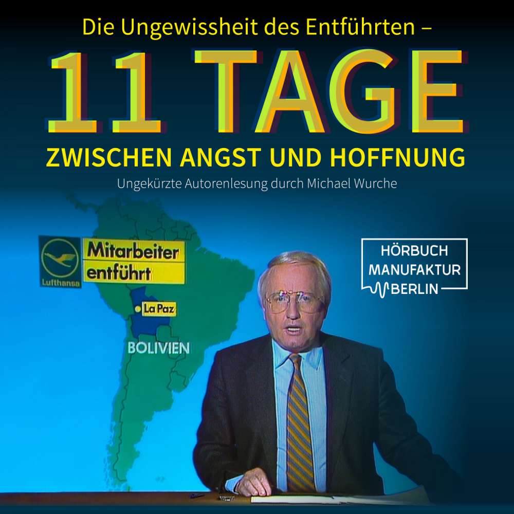 Cover von Michael Wurche - Die Ungewissheit des Entführten - 11 Tage zwischen Angst und Hoffnung