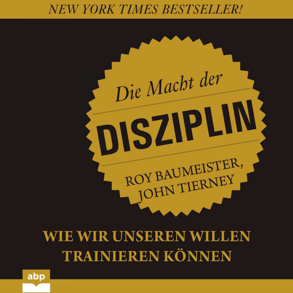 Cover von Roy Baumeister - Die Macht der Disziplin - Wie wir unseren Willen trainieren können