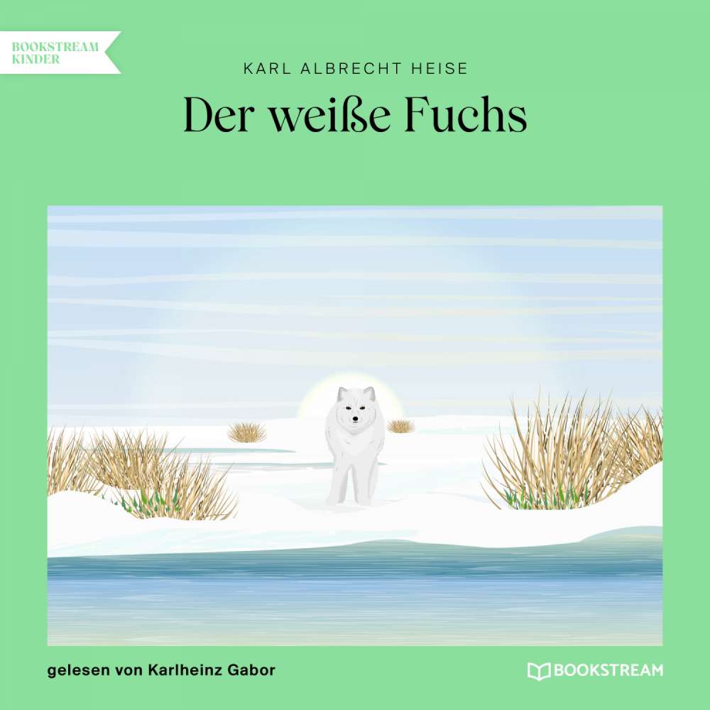 Cover von Karl Albrecht Heise - Der weiße Fuchs