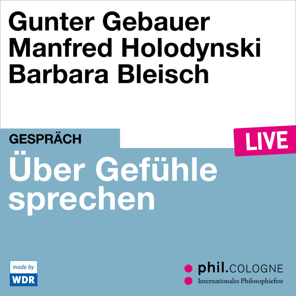 Cover von Gunter Gebauer - Über Gefühle sprechen - phil.COLOGNE live