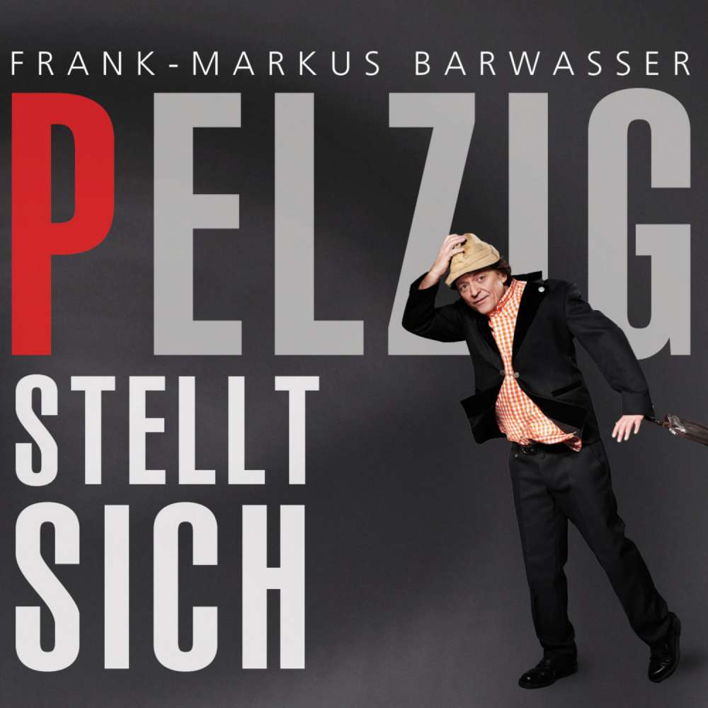 Cover von Erwin Pelzig - Frank-Markus Barwasser - Pelzig stellt sich