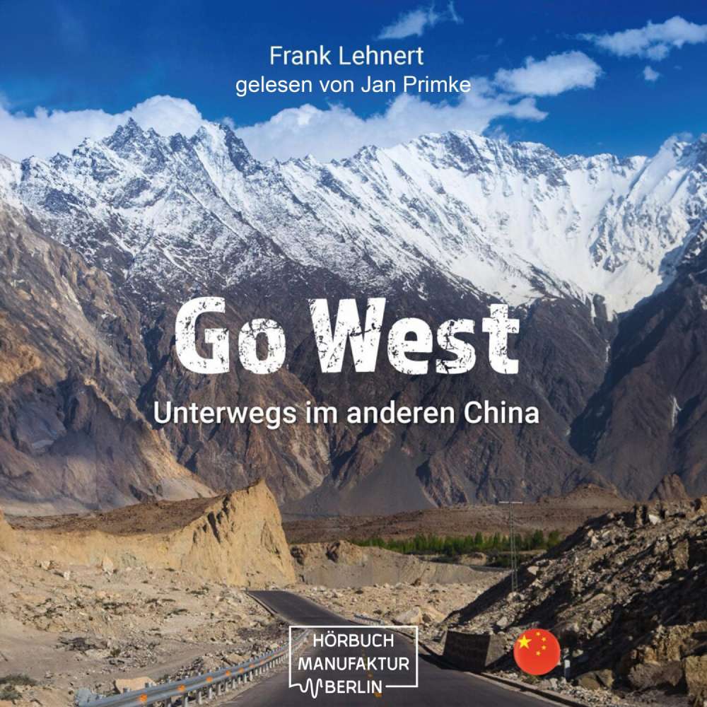 Cover von Frank Lehnert - Go West - Unterwegs im anderen China: Reisebericht