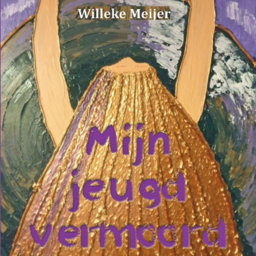 Cover von Willeke Meijer - Mijn jeugd vermoord