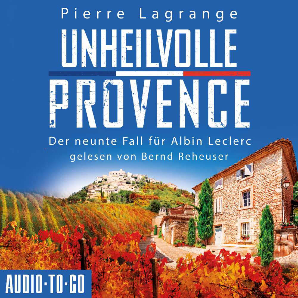 Cover von Pierre Lagrange - Ein Fall für Commissaire Leclerc - Der neunte Fall für Albin Leclerc - Band 9 - Unheilvolle Provence