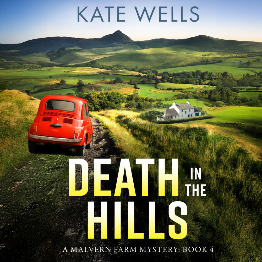 Cover von Kate Wells - Death in the Hills - Malvern Farm Mysteries, Book 4