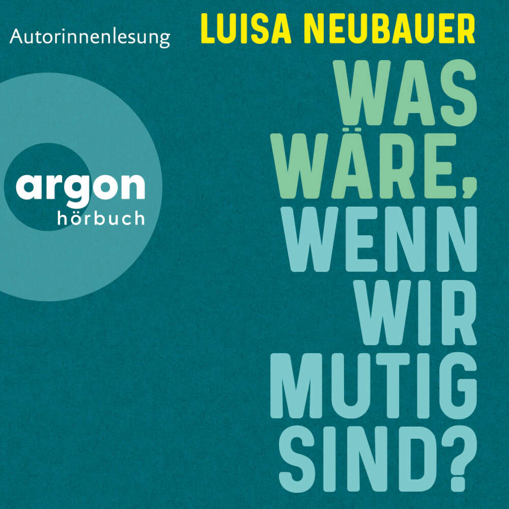 Cover von Luisa Neubauer - Was wäre, wenn wir mutig sind?