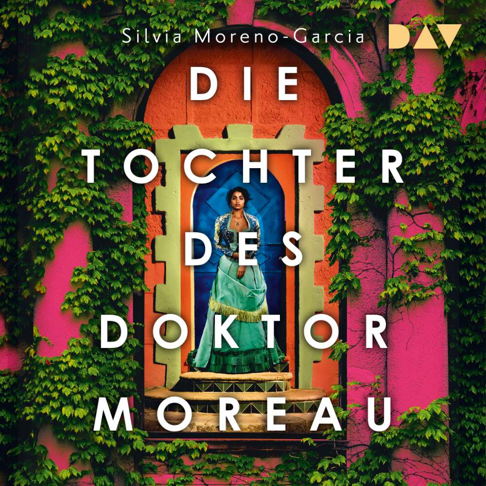 Cover von Silvia Moreno-Garcia - Die Tochter des Doktor Moreau