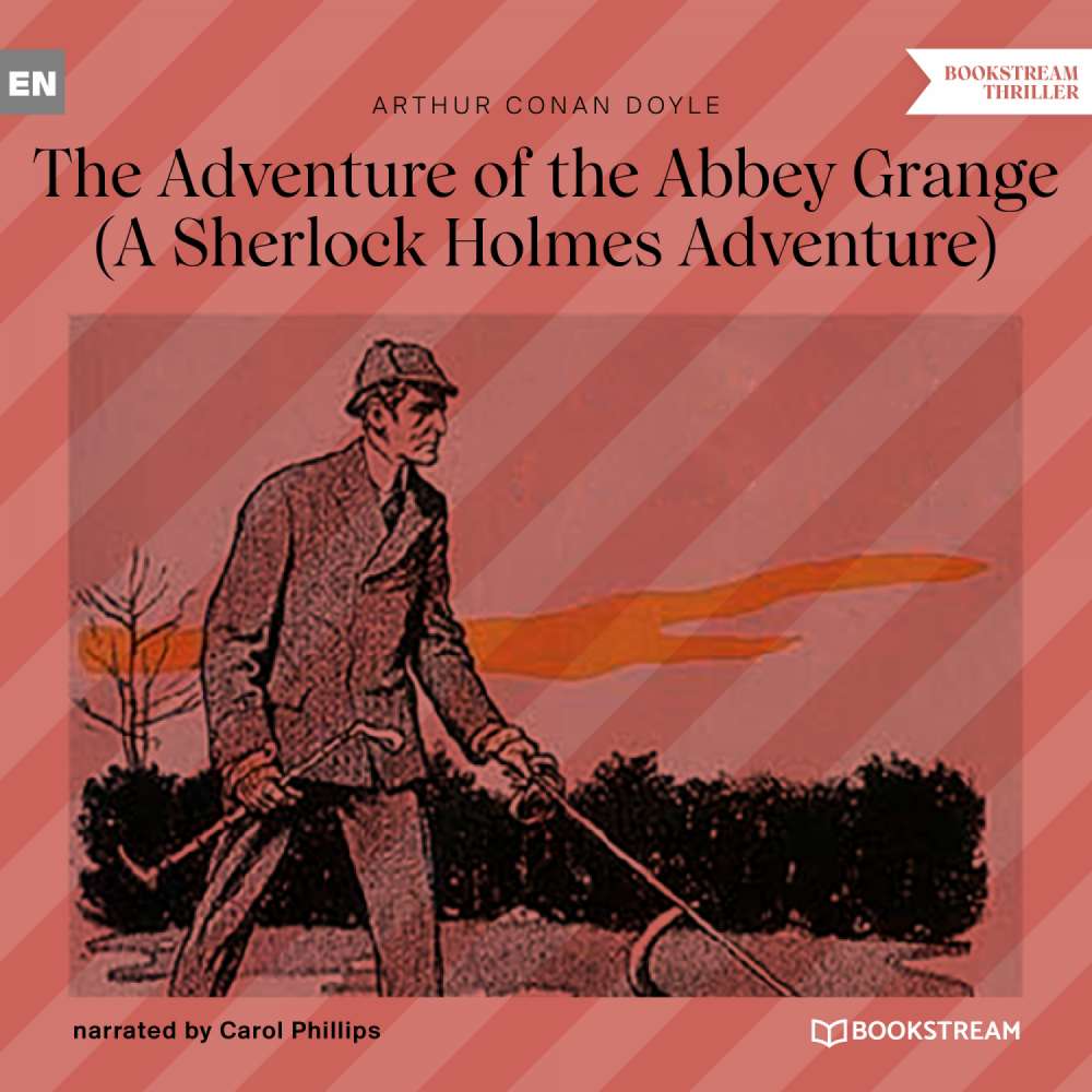 Cover von Sir Arthur Conan Doyle - The Adventure of the Abbey Grange - A Sherlock Holmes Adventure