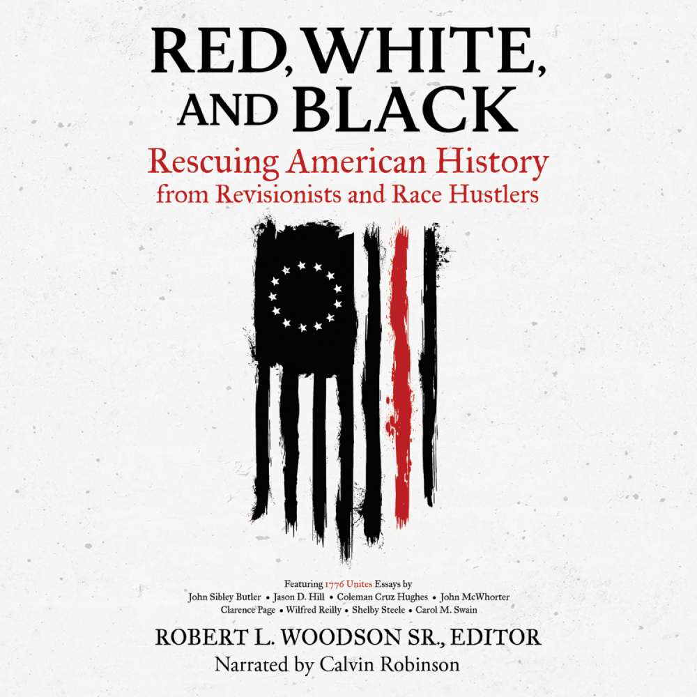 Cover von Sr. Robert L. Woodson - Red, White, and Black - Rescuing American History from Revisionists and Race Hustlers