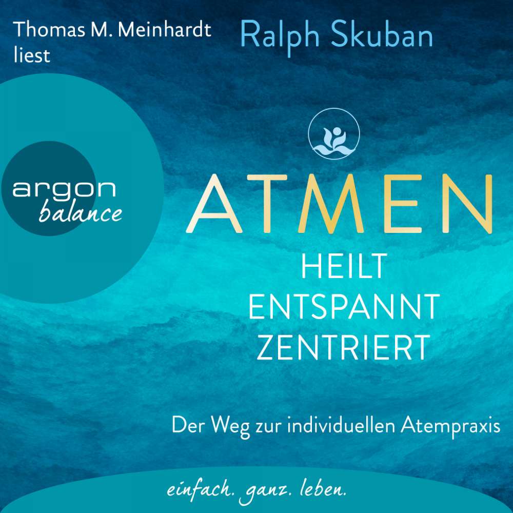 Cover von Ralph Skuban - ATMEN - heilt, entspannt, zentriert - Der Weg zur individuellen Atempraxis