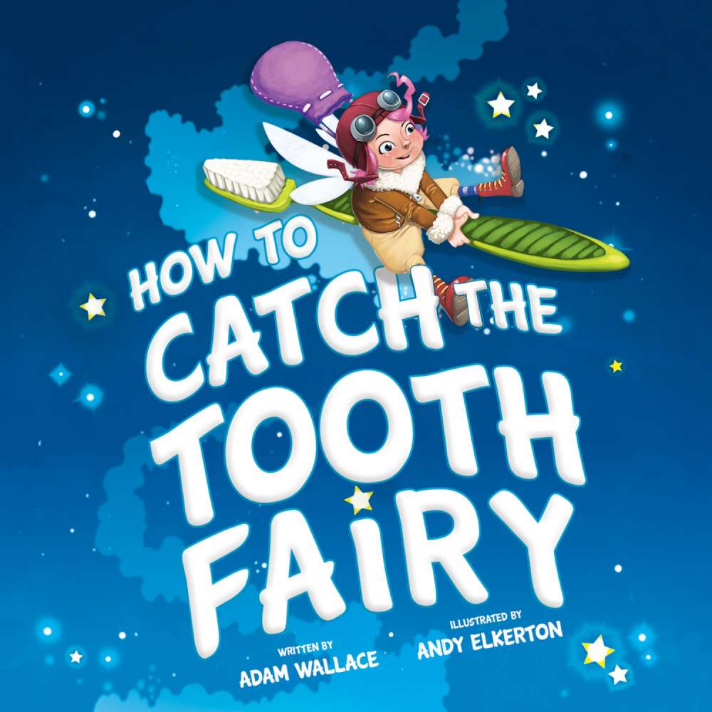 Cover von Adam Wallace - How to Catch the Tooth Fairy