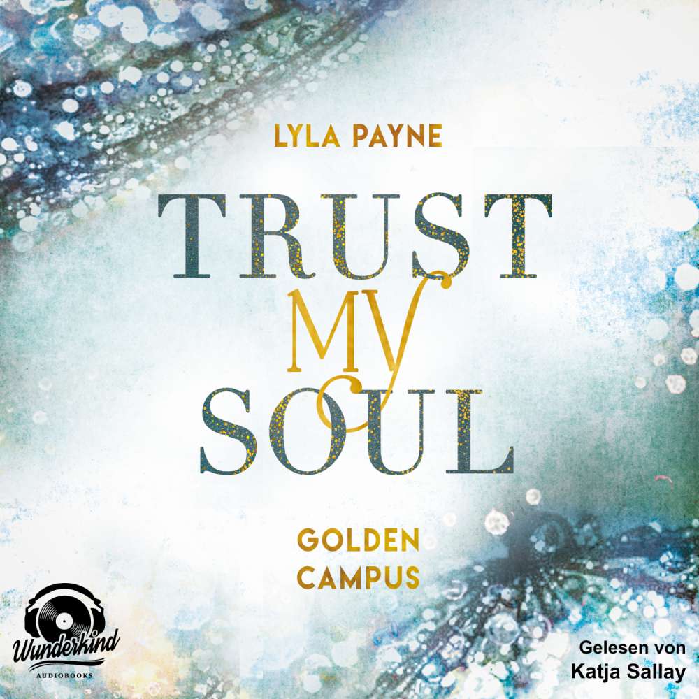 Cover von Lyla Payne - Golden Campus - Band 3 - Trust my Soul
