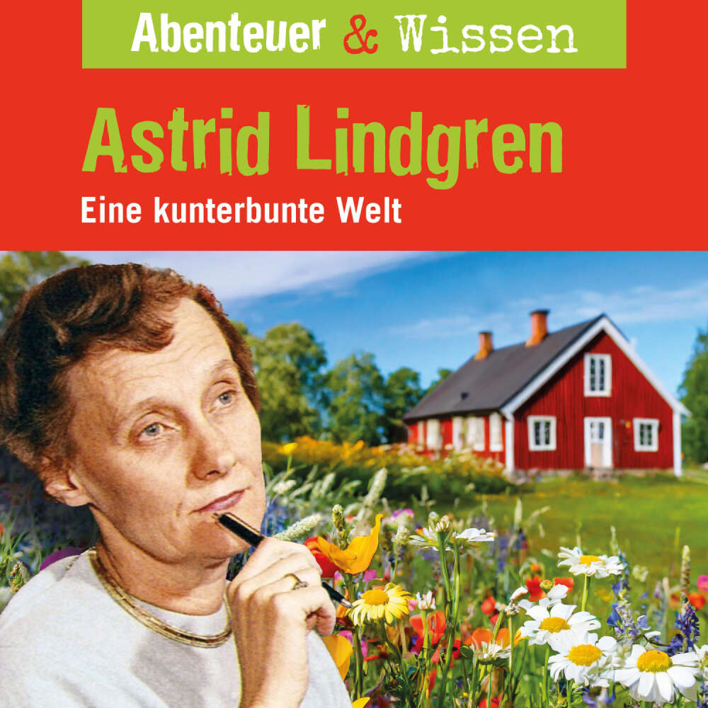Cover von Abenteuer & Wissen - Astrid Lindgren - Eine kunterbunte Welt