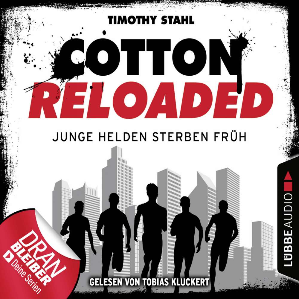 Cover von Timothy Stahl - Cotton Reloaded - Folge 47 - Junge Helden sterben früh