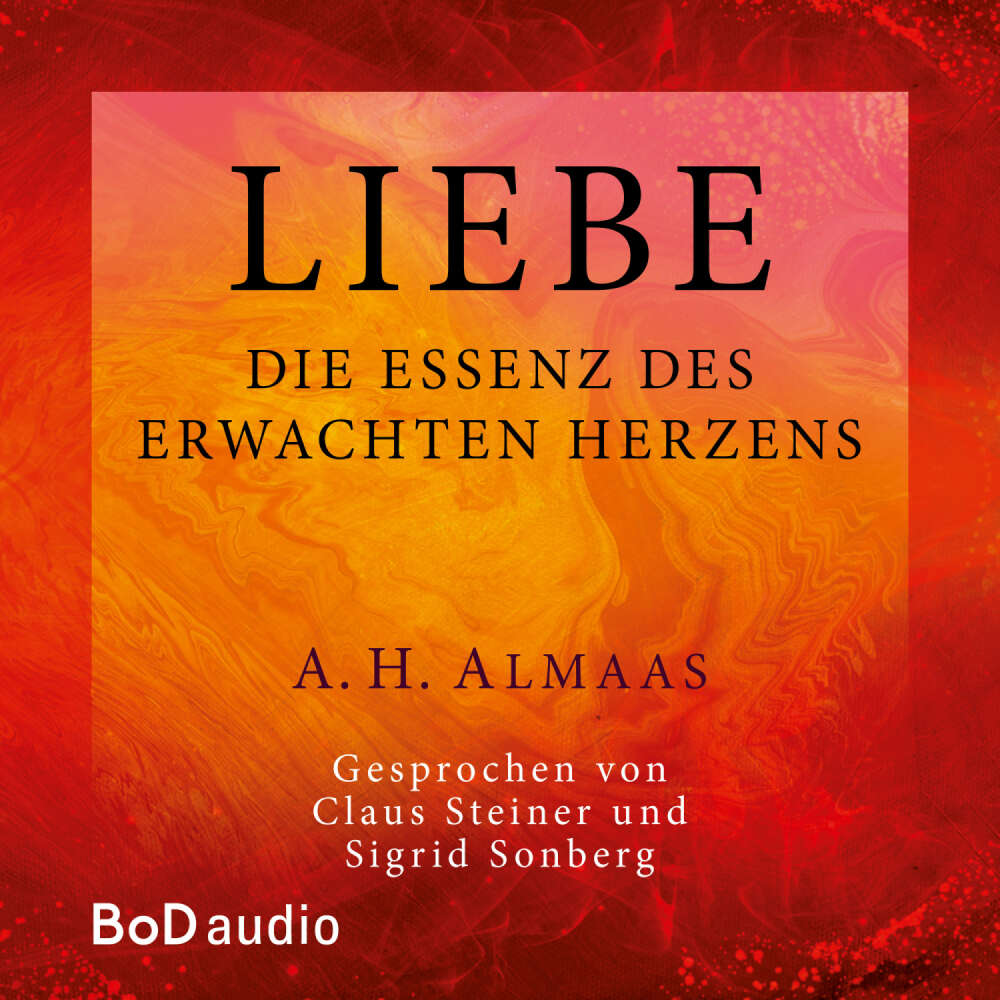 Cover von A. H. Almaas - Liebe - Die Essenz des erwachten Herzens