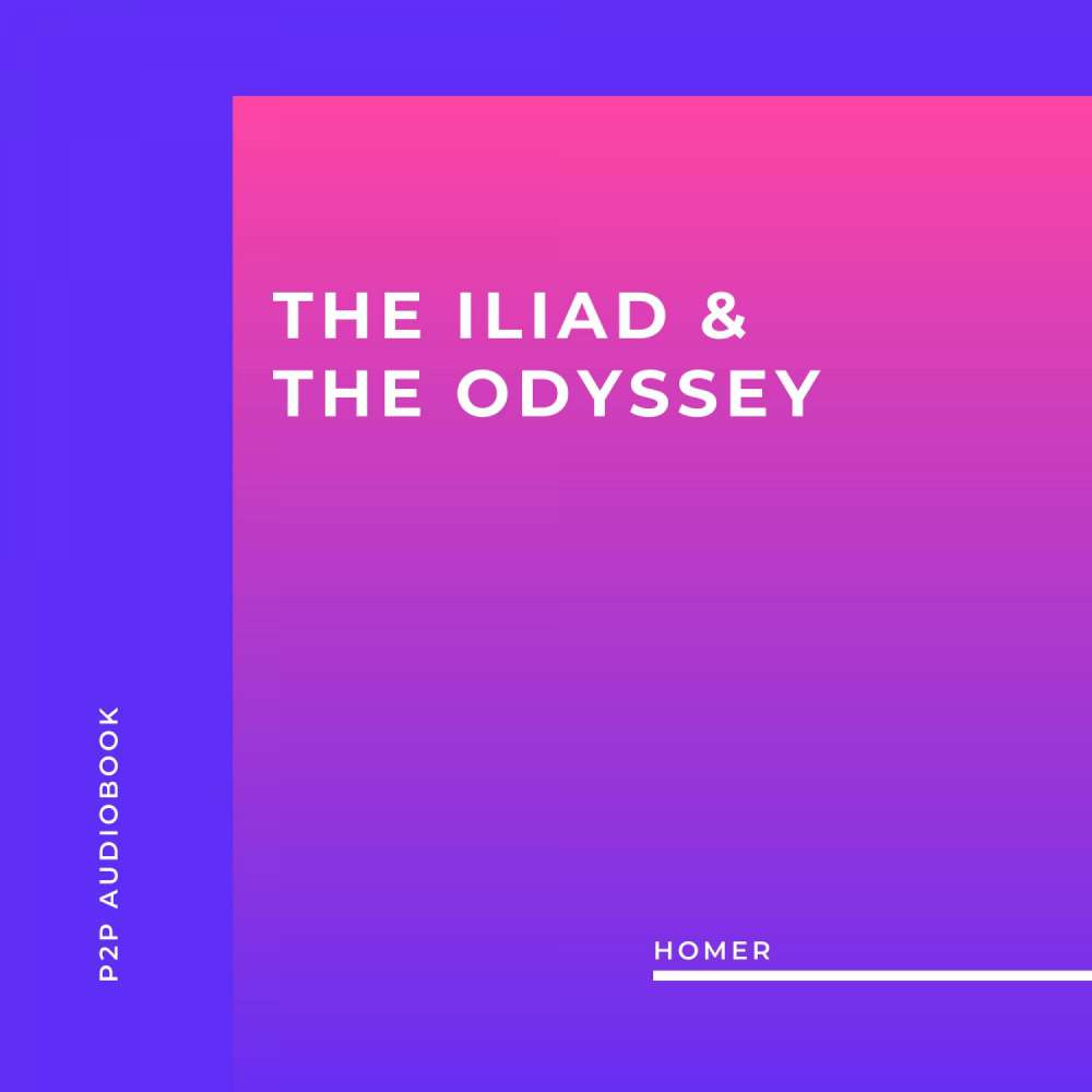 Cover von Homer - The Iliad & the Odyssey
