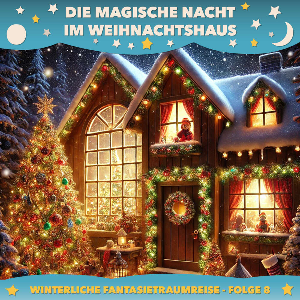 Cover von Winterliche Fantasietraumreisen - Folge 8 - Die magische Nacht im Weihnachtshaus