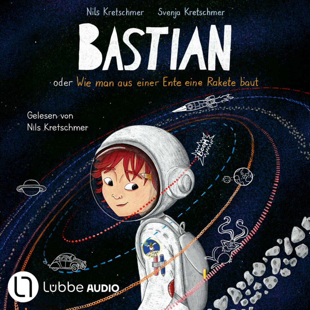 Cover von Nils Kretschmer - Bastian oder Wie man aus einer Ente eine Rakete baut