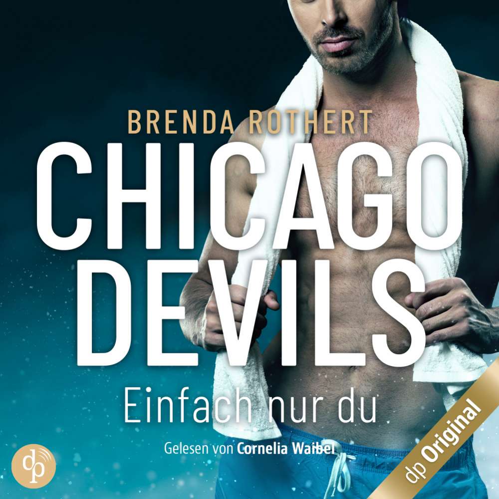 Cover von Brenda Rothert - Chicago Devils - Band 8 - Einfach nur du