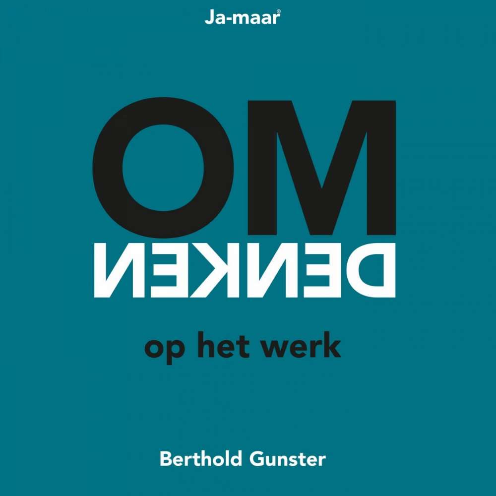 Cover von Berthold Gunster - Omdenken op het werk