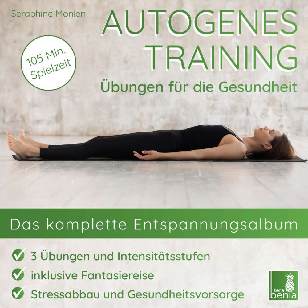 Cover von Seraphine Monien - Autogenes Training - Übungen für die Gesundheit - Das komplette Entspannungsalbum