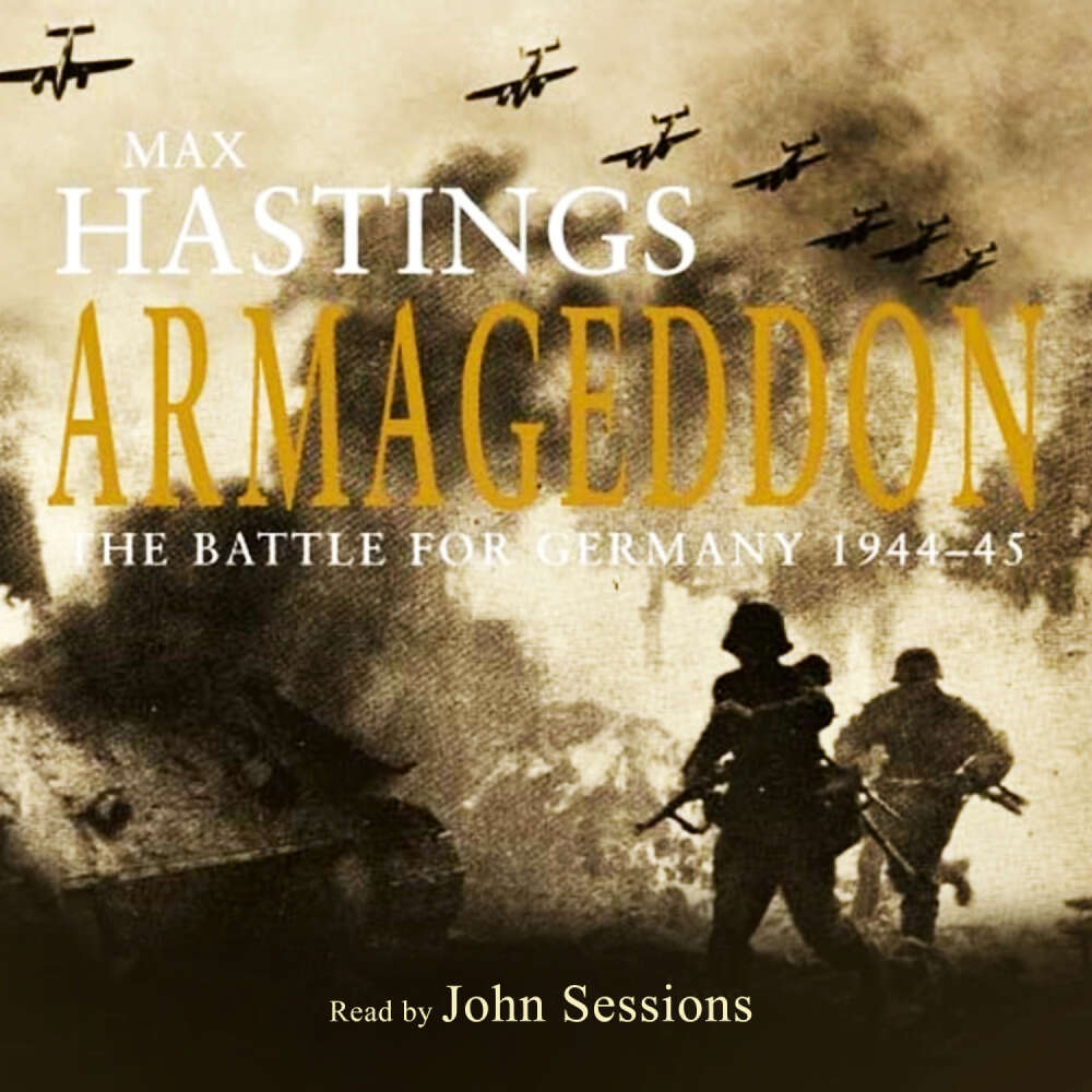 Cover von Max Hastings - Armageddon - The Battle for Germany 1944-45