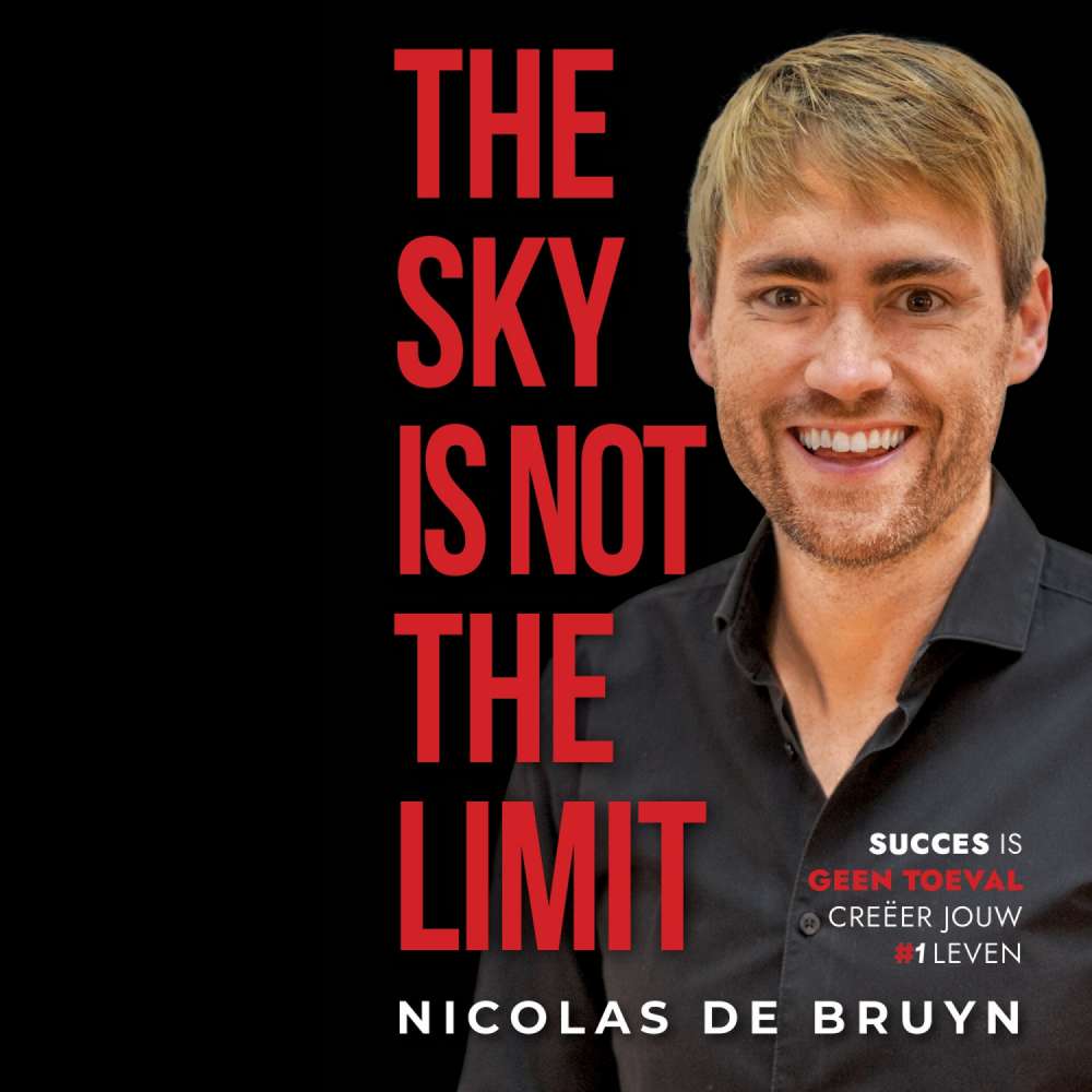 Cover von Nicolas De Bruyn - The Sky is not the Limit - Your fears are