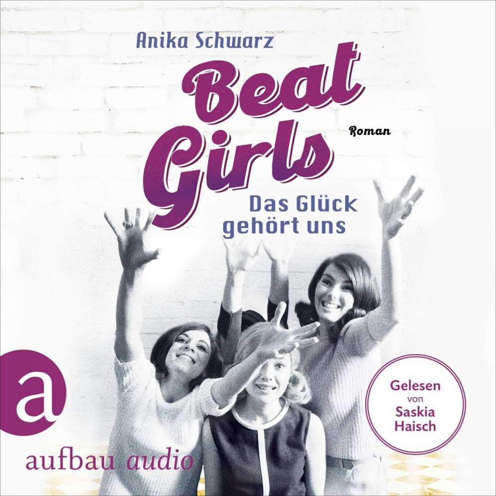 Cover von Anika Schwarz - Die Monaco Birds - Band 2 - Beat Girls - Das Glück gehört uns